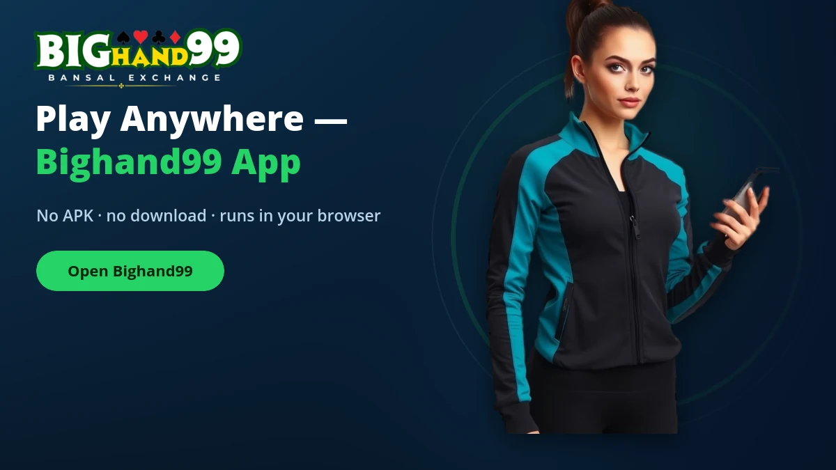 Bighand99 app banner — cricket betting on mobile with no APK download